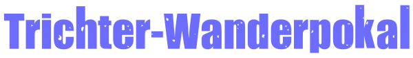 Trichter Wanderpokal